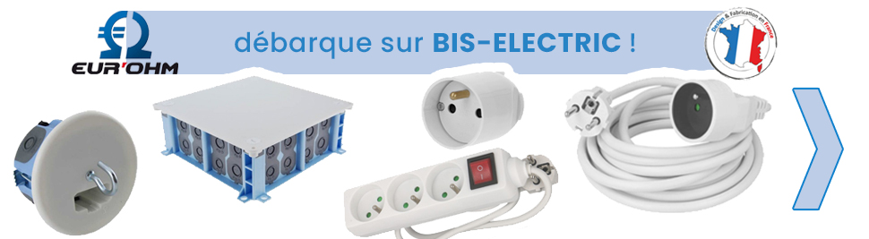 Découvrez notre nouvelle marque Eur'ohm en vente sur bis-electric.com, votre distributeur de materiel electrique